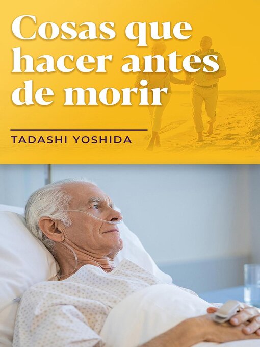 Title details for Cosas que hacer antes de morir by Tadashi Yoshida - Available